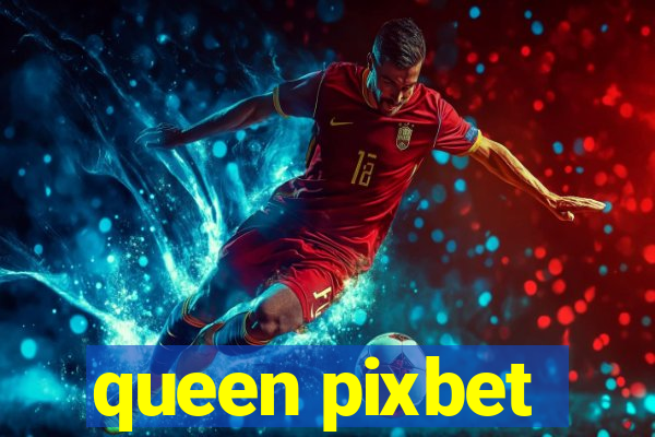 queen pixbet